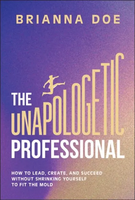 Brianna Doe - Unapologetic Professional, E-bok. Tillgänglighet: Lägg i varukorg