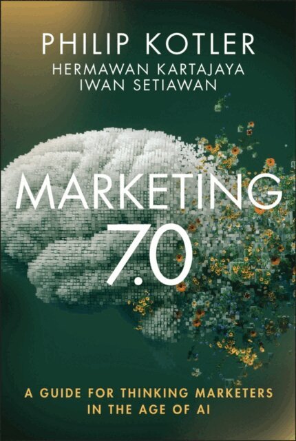 Iwan Setiawan, Hermawan Kartajaya, Philip Kotler - Marketing 7.0, E-bok