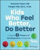 Donovan Hall, Margot C. Hall - Kids Who Feel Better, Do Better, Häftad