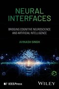 Neural Interfaces: Bridging Cognitive Neuroscience  and Artificial Intelligence for Brain-Computer In teraction