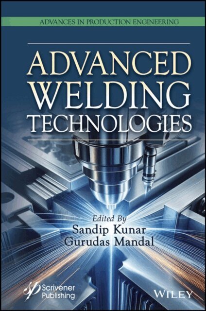 Gurudas Mandal, Sandip Kunar - Advanced Welding Technologies, E-bok