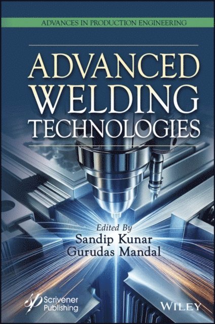 Gurudas Mandal, Sandip Kunar - Advanced Welding Technologies, E-bok