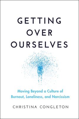 Christina Congleton - Getting Over Ourselves, Häftad