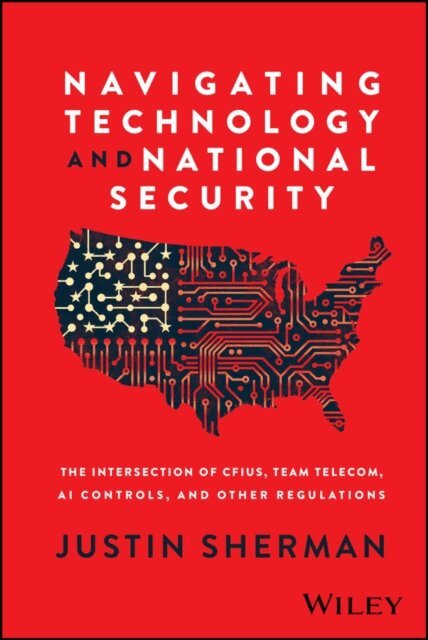 Justin Sherman - Navigating Technology and National Security, E-bok