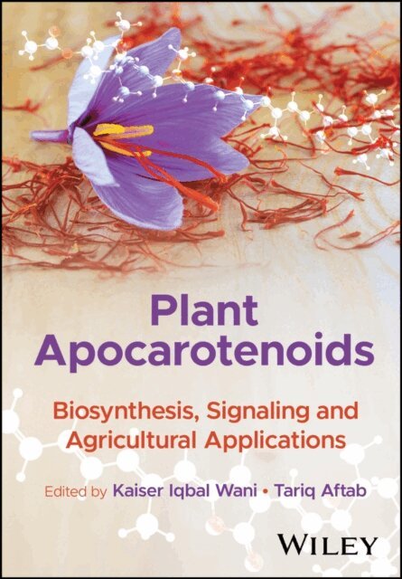Tariq Aftab, Kaiser Iqbal Wani - Plant Apocarotenoids, E-bok