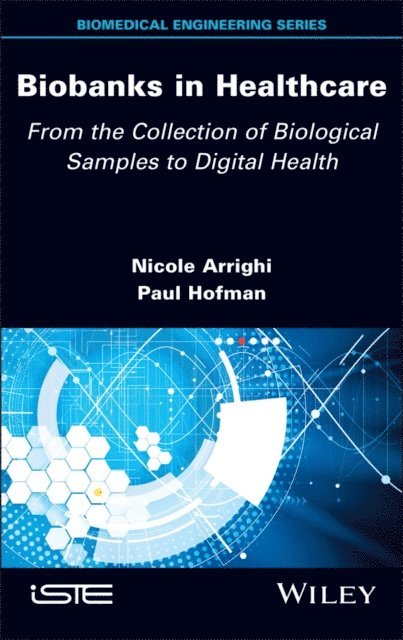 Paul Hofman, Nicole Arrighi - Biobanks in Healthcare, E-bok