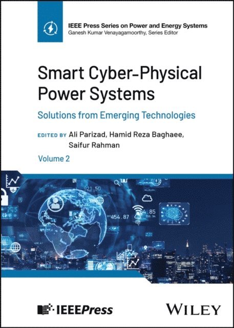 Saifur Rahman, Hamid Reza Baghaee, Ali Parizad - Smart Cyber-Physical Power Systems, Volume 2, E-bok