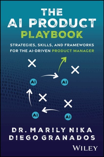 Diego Granados, Marily Nika - AI Product Playbook, E-bok