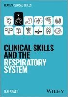 Ian Peate - Clinical Skills and the Respiratory System, Häftad