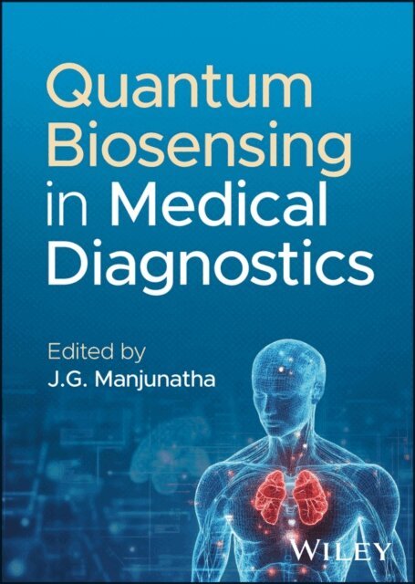 J. G. Manjunatha - Quantum Biosensing in Medical Diagnostics, E-bok