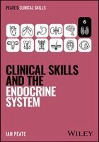 Ian Peate - Clinical Skills and the Endocrine System, Häftad