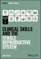 Clinical Skills and the Female Reproductive System