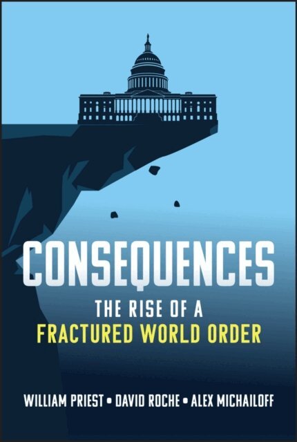 Alex Michailoff, David Roche, William W. Priest - Consequences, E-bok