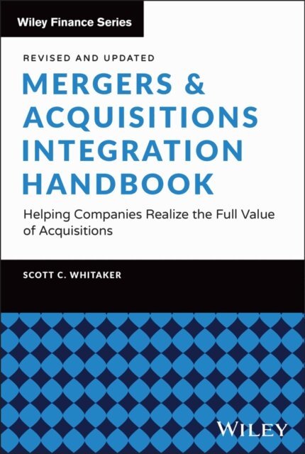 Scott C. Whitaker - Mergers & Acquisitions Integration Handbook, E-bok