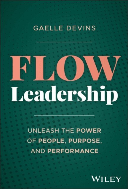 Gaelle Devins - Flow Leadership, E-bok