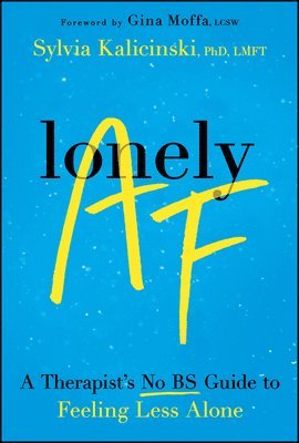 Sylvia Kalicinski - Lonely AF, Häftad. Tillgänglighet: Lägg i varukorg