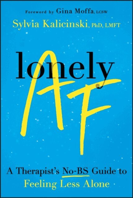 Sylvia Kalicinski - Lonely AF, E-bok. Tillgänglighet: Lägg i varukorg