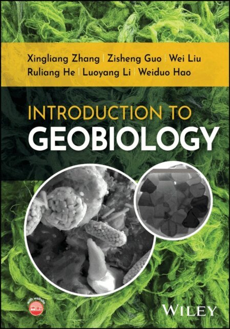 Weiduo Hao, Luoyang Li, Ruliang He, Wei Liu, Zisheng Guo, Xingliang Zhang - Introduction to Geobiology, E-bok