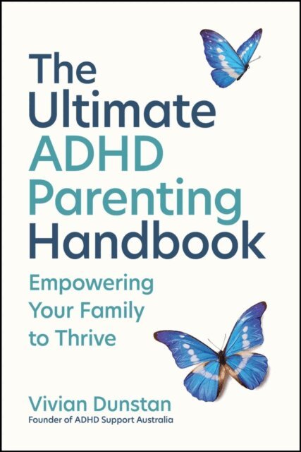 Vivian Dunstan - Ultimate ADHD Parenting Handbook, E-bok. Tillgänglighet: Lägg i varukorg