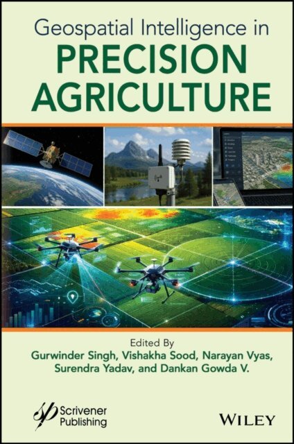 Dankan Gowda V, Surendra Yadav, Narayan Vyas, Vishakha Sood, Gurwinder Singh - Geospatial Intelligence in Precision Agriculture, E-bok. Tillgänglighet: Lägg i varukorg