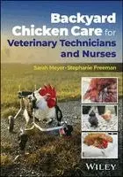 Backyard Chicken Care for Veterinary Technicians and Nurses