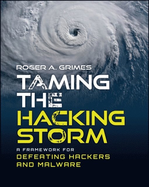 Roger A. Grimes - Taming the Hacking Storm, E-bok. Tillgänglighet: Lägg i varukorg
