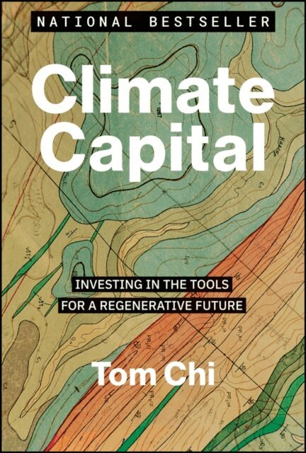 Tom Chi - Climate Capital, E-bok