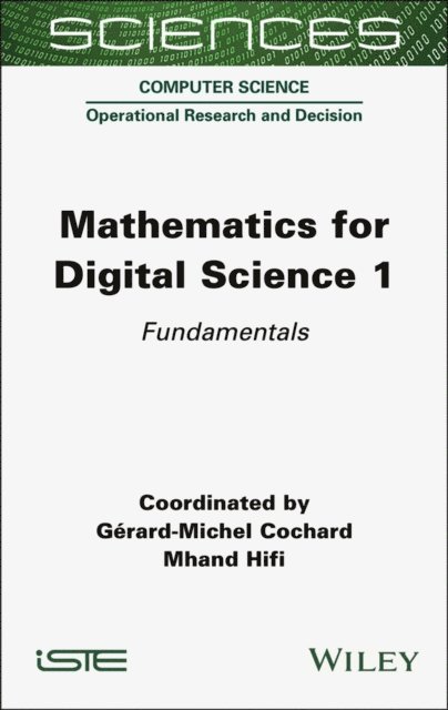 Mhand Hifi, G rard-Michel Cochard - Mathematics for Digital Science 1, E-bok