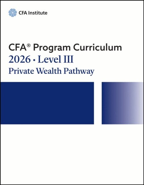 CFA Institute - 2026 CFA Program Curriculum Level III Private Wealth Pathway Box Set, E-bok