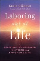 Kacie Gikonyo - Laboring Out of Life, Inbunden. Tillgänglighet: Lägg i varukorg