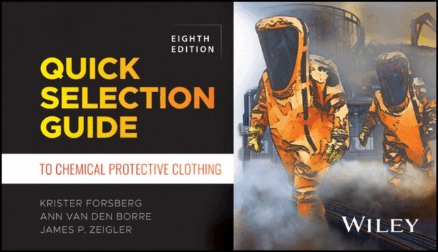 James P. Zeigler, Ann Van den Borre, Krister Forsberg - Quick Selection Guide to Chemical Protective Clothing, E-bok