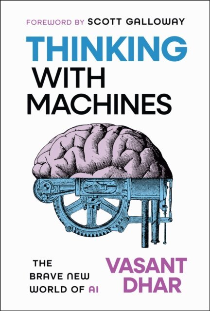 Vasant Dhar - Thinking With Machines, E-bok