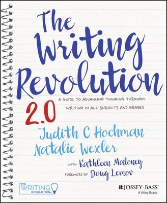 Judith C. Hochman, Natalie Wexler - Writing Revolution 2.0, Häftad