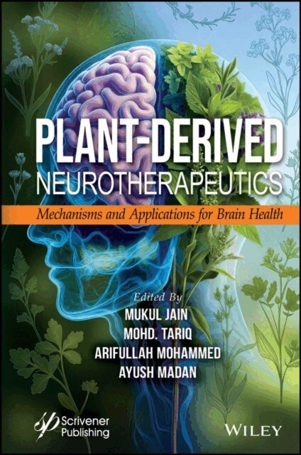 Ayush Madan, Arifullah Mohammed, Mohd. Tariq, Mukul Jain - Plant-Derived Neurotherapeutics, E-bok