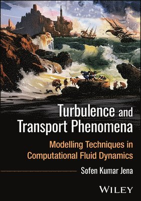 Sofen Kumar Jena - Turbulence and Transport Phenomena, Inbunden. Tillgänglighet: Lägg i varukorg
