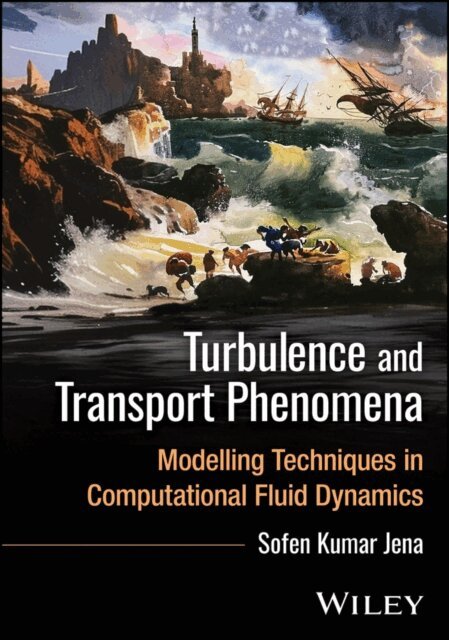 Sofen Kumar Jena - Turbulence and Transport Phenomena, E-bok. Tillgänglighet: Lägg i varukorg