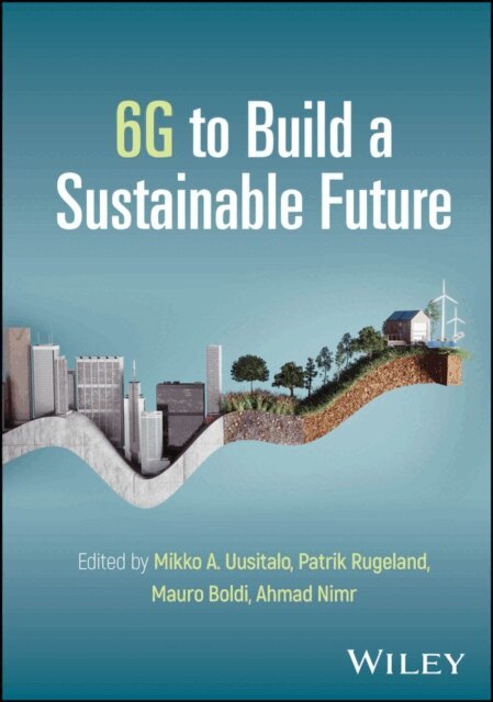 Ahmad Nimr, Mauro Boldi, Patrik Rugeland, Mikko A. Uusitalo - 6G to Build a Sustainable Future, E-bok