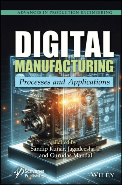 Gurudas Mandal, Jagadeesha T, Sandip Kunar - Digital Manufacturing, E-bok