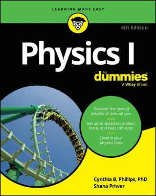 Shana Priwer, Cynthia Phillips - Physics I For Dummies, E-bok