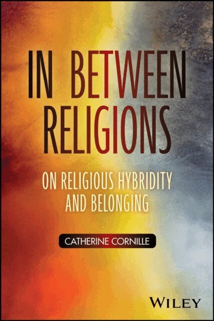 Catherine Cornille - In Between Religions, E-bok. Tillgänglighet: Lägg i varukorg