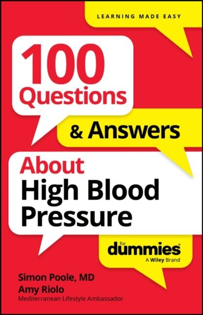 Amy Riolo, Simon Poole - 100 Questions & Answers About High Blood Pressure For Dummies, E-bok