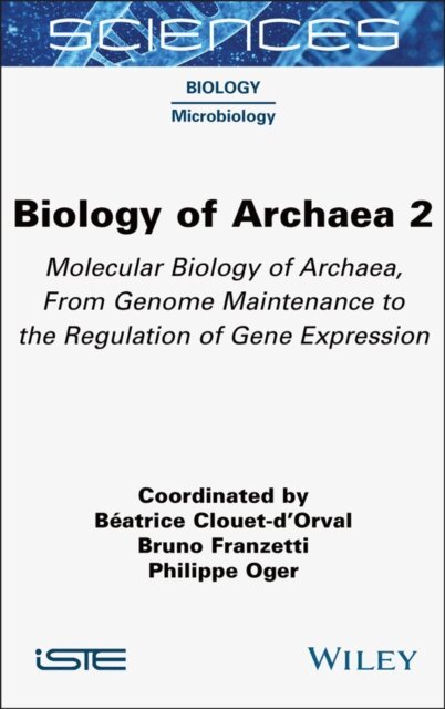 Philippe Oger, Bruno Franzetti, B atrice Clouet-d'Orval - Biology of Archaea 2, E-bok