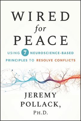 Jeremy Pollack - Wired for Peace, Inbunden