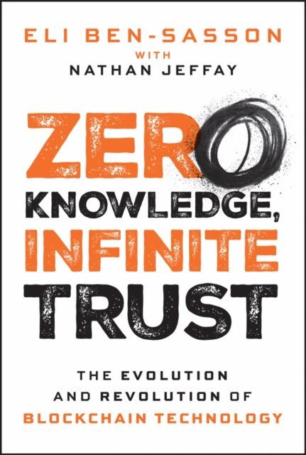Eli Ben-Sasson - Zero Knowledge, Infinite Trust, E-bok. Tillgänglighet: Lägg i varukorg