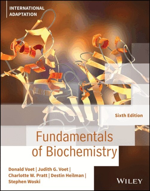 Charlotte W. Pratt, Judith G. Voet, Donald Voet, Stephen Woski, Destin Heilman - Fundamentals of Biochemistry, International Adaptation, E-bok. Tillgänglighet: Lägg i varukorg