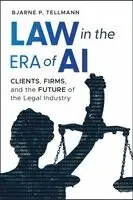 Bjarne P. Tellmann - Law in the Era of AI, Inbunden. Tillgänglighet: Lägg i varukorg