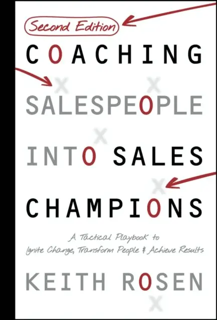 Keith Rosen - Coaching Salespeople Into Sales Champions, E-bok. Tillgänglighet: Lägg i varukorg