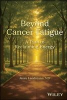 Jessa Landmann - Beyond Cancer Fatigue, Inbunden. Tillgänglighet: Lägg i varukorg