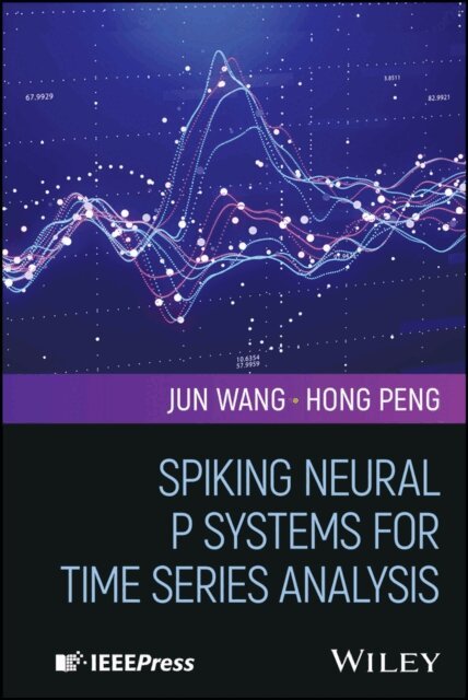 Hong Peng, Jun Wang - Spiking Neural P Systems for Time Series Analysis, E-bok