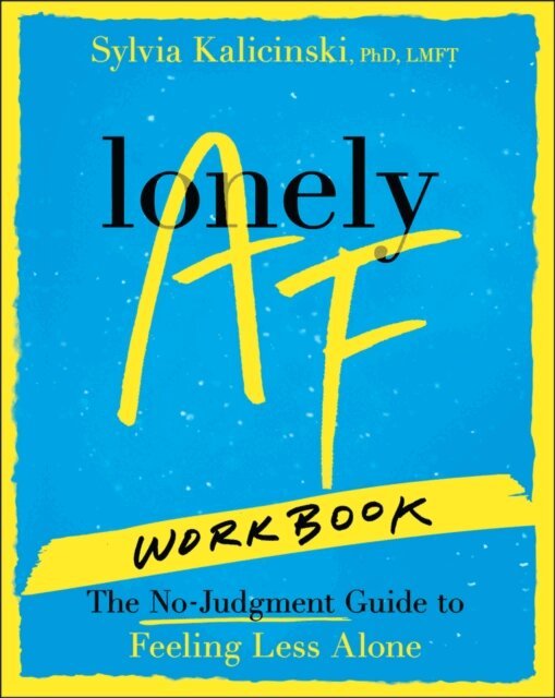 Sylvia Kalicinski - Lonely AF Workbook, E-bok. Tillgänglighet: Lägg i varukorg